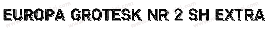 Europa Grotesk Nr 2 SH ExtraBold字体转换